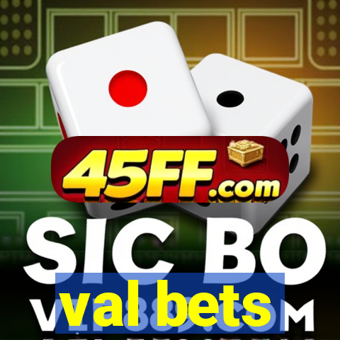 val bets